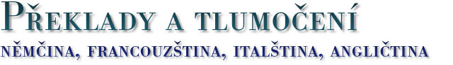 anna.translations - Mgr. et MgA. Anna Plačková Praha, Překlady a tlumočení češtiny, francouzštiny, němčiny